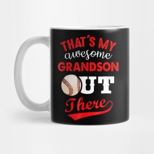 thats my awesome Grandson out there Baseball Mug